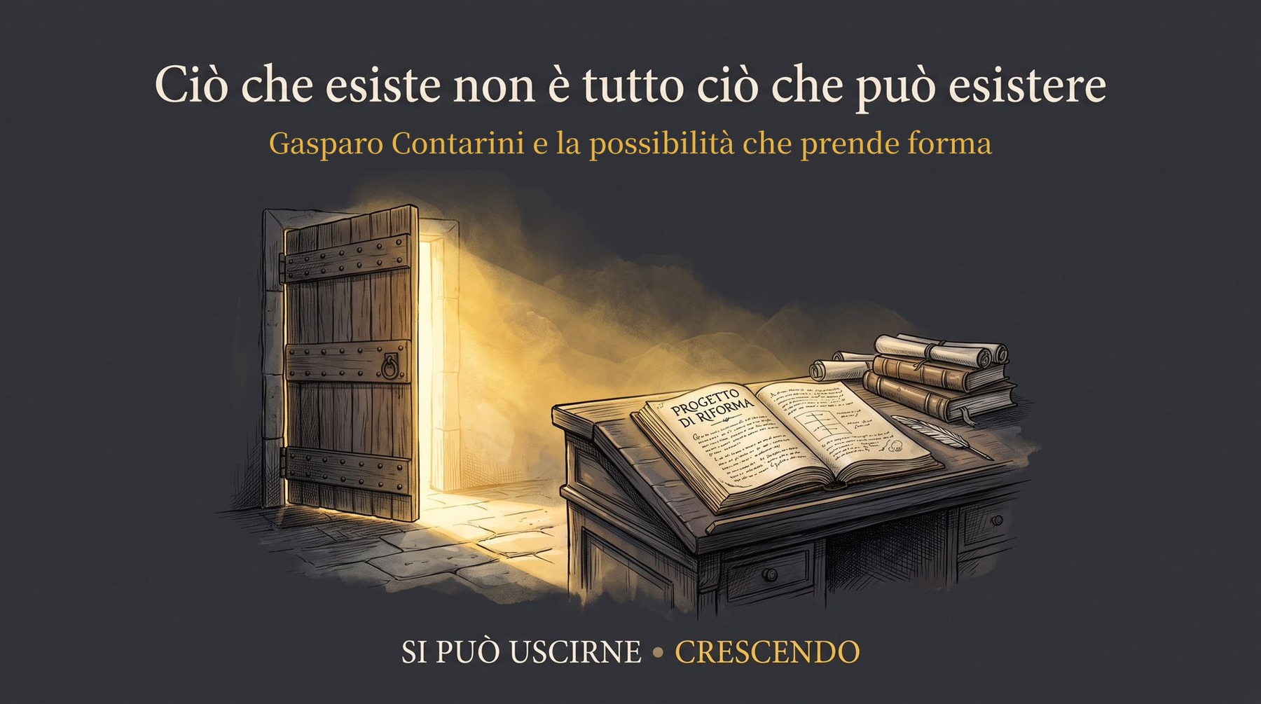 Copertina — Ciò che esiste non è tutto ciò che può esistere: una porta socchiusa che lascia passare la luce e un leggio con libro aperto e rotoli; la possibilità di Contarini che prende forma.